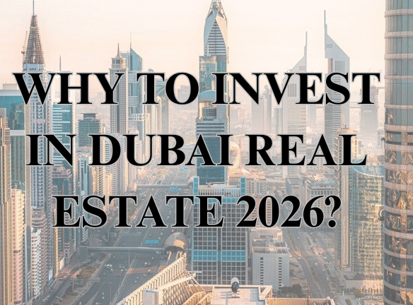 INVEST IN DUBAI REAL ESTATE 2026 PROJECTS